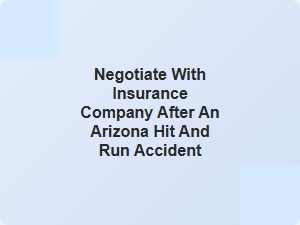 Negotiating After a Phoenix Hit and Run