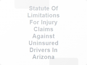 Uninsured Driver Injury Claims in Arizona